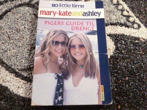 PIGERS GUIDE TIL DRENGE, MARY-KATE AND ASHLEY, 2005, BOG, BOK PÅ DANSKA