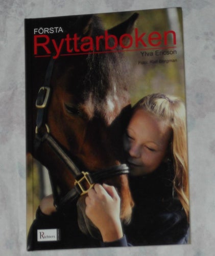 Första Ryttarboken Ylva Ericson Hästbok Grundläggande Ridlära Utrustning Skötsel