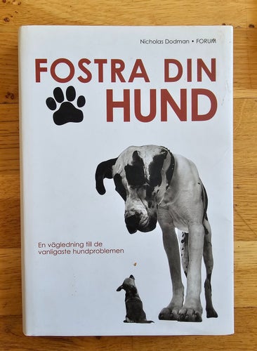 BOK. FOSTRA DIN HUND. NICHOLAS DODMAN.