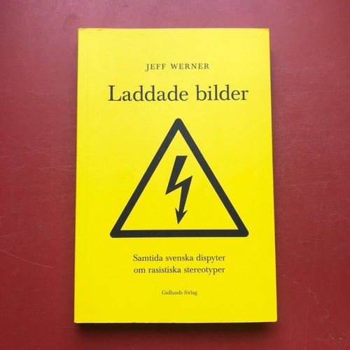 LADDADE BILDER samtida svenska dispyter om rasistiska stereotyper Jeff Werner