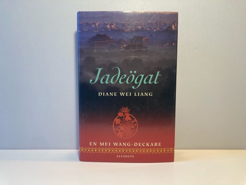 Jadeögat - Diane Wei Liang - 2007 - Inbunden