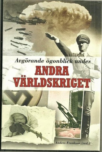 ** Avgörande ögonblick under Andra Värlskriget **