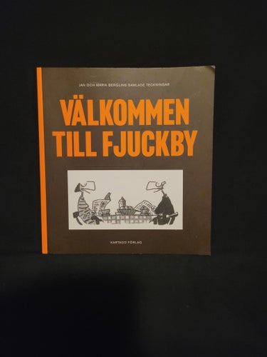 Välkommen till Fjuckby - Jan och Maria Berglin, 2009
