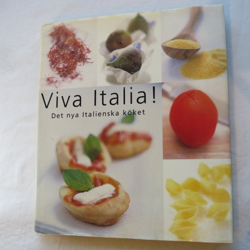 Viva Italia! Det nya Italienska köket
