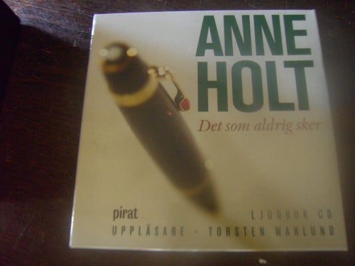 CD-bok: Det som aldrig sker - Anne Holt