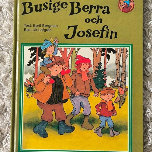 Busige Berra och Josefin av Berit Bergman, 1974