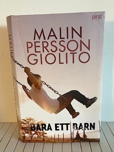 BARA ETT BARN av Malin Persson Giolito - inbunden