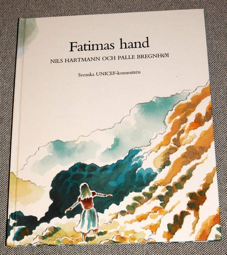 Fatimas hand av Nils Hartmann Inbunden bok. Svenska UNICEF-komm. 1 uppl. 1989