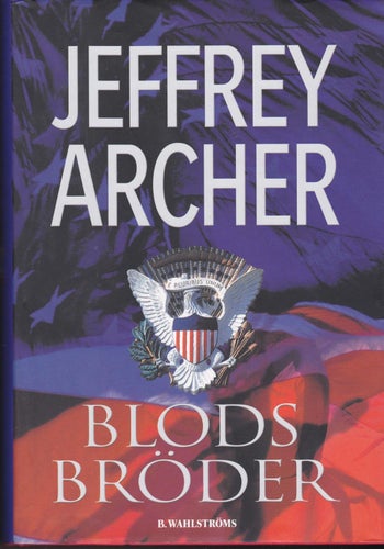 Jeffrey Archer / Blodsbröder / Inbunden / Nära Nyskick