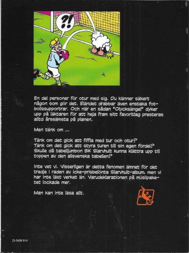 BK SLARVHULT album nr 3 2006, OLYCKSÄNGELN, NY OLÄST