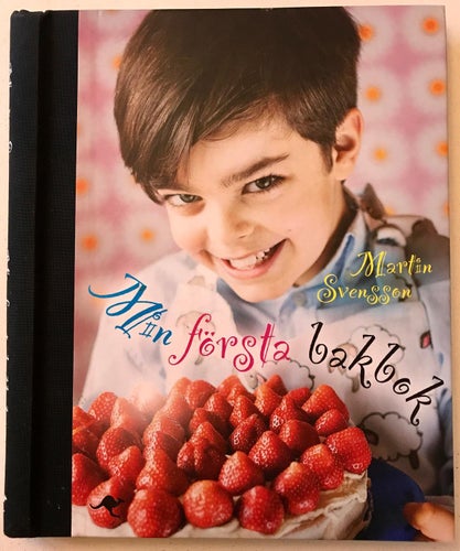 MIN FÖRSTA BAKBOK Martin Svensson 2013