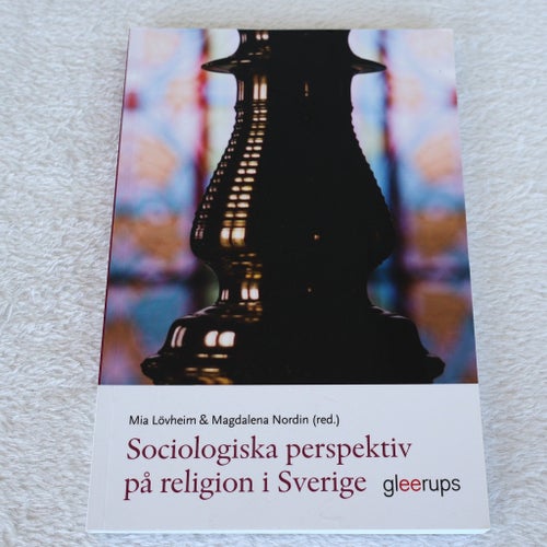 Sociologiska perspektiv på religion i Sverige, Lövheim, Nordin, Gleerups