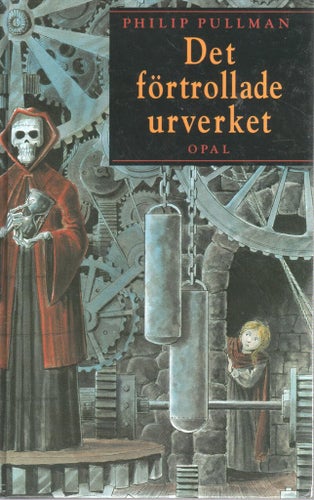 Phlip Pullman - Det förtrollade urverket