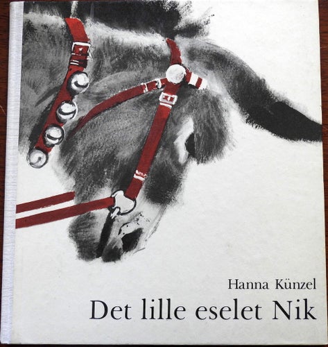 Det lille eselet Nik av Hanna Künzel Inbunden bok. E.Greens Forlag, Oslo. 1971.