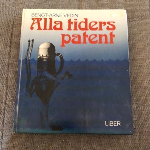 Alla tiders patent av Bengt-Arne Vedin