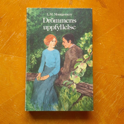 Drömmens uppfyllelse av L.M. Montgomery Anne på Grönkulla 1982