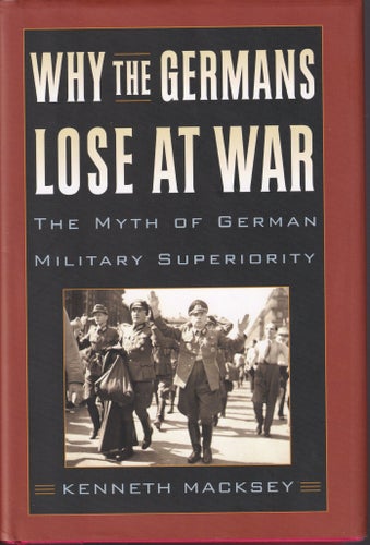 Bok Why the Germans Lose at War av Kenneth Macksey