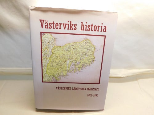 Västerviks Historia Läroverks Matrikel 1821-1890
