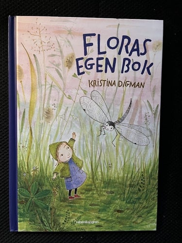 Floras egen bok. / Kristina Digman