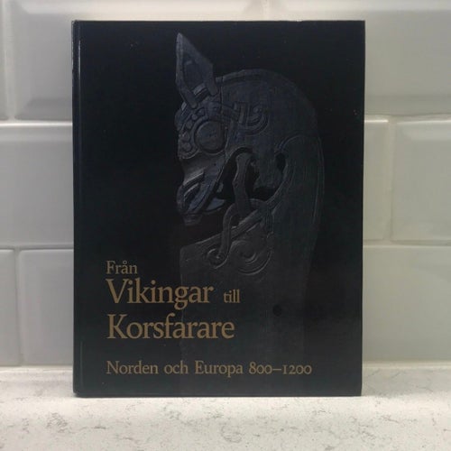 Från Vikingar till Korsfarare - Norden och Europa 800-1200, 1992