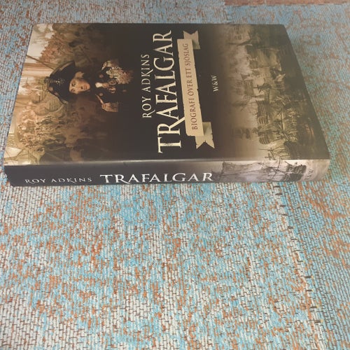 TRAFALGAR - BIOGRAFI ÖVER ETT SJÖSLAG - ROY ADKINS