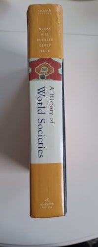 A History of World Societies, McKay, Hill, Buckler, Ebrey, Beck, 2006