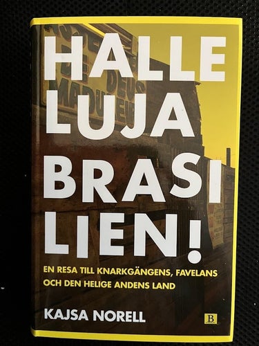 Halleluja Brasilien. Av Kajsa Norell
