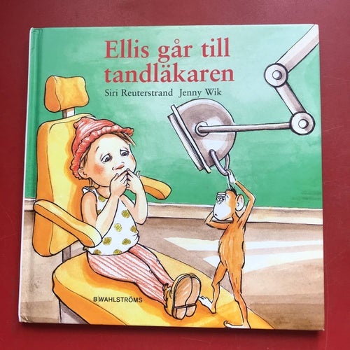 ELLIS GÅR TILL TANDLÄKAREN + ELLIS GÅR TILL DOKTORN Siri Reuterstrand Jenny Wik