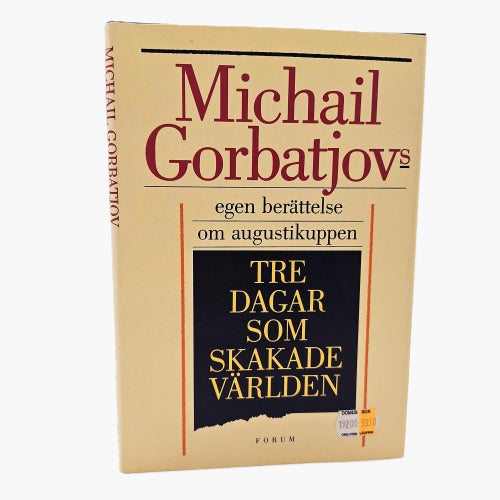 Tre dagar som skakade världen - Michail Gorbatjov
