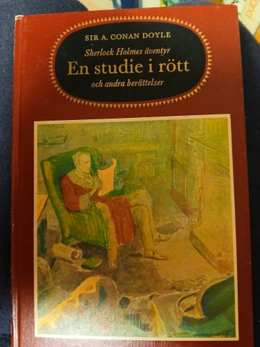 Sir A. Conan Doyle - Sherlock Holmes En studie i rött och andra berättelser.