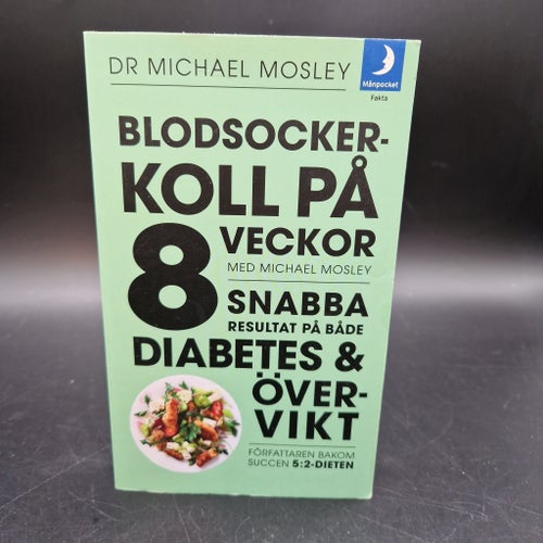 Blodsockerkoll på 8 veckor av Dr Michael Mosley, 2021