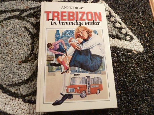 TREBIZON TRE HEMMELIGE ØNSKER, ANNE DIGBY, 1984, BOG, BOK PÅ DANSKA