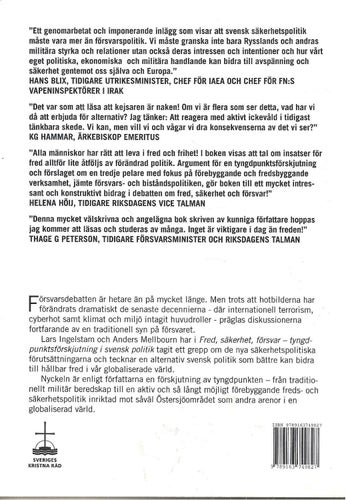 Fred säkerhet försvar. Tyngdpunktsförskjutning i svensk politik.