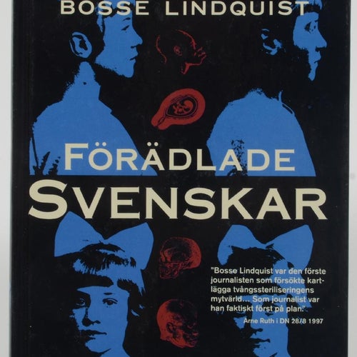 Förädlade svenskar : drömmen om att skapa en bättre människa / Bosse Lindquist.