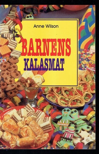 Barnens kalasmat - rikt illustrerad (Anne Wilson)