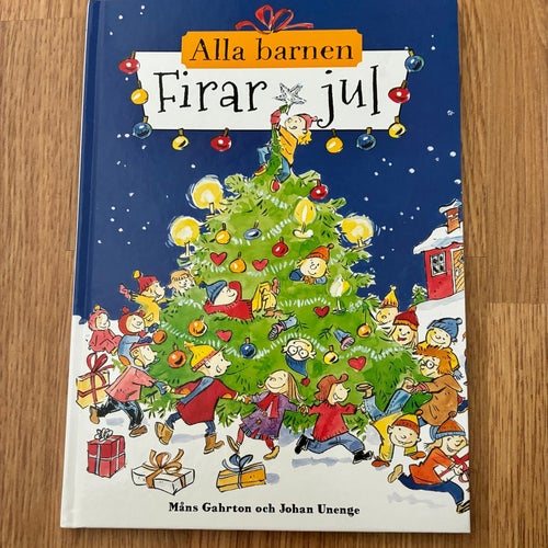 Alla barnen firar jul - Måns Gahrton och Johan Unenge