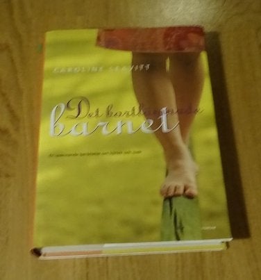 Det bortlämnade barnet Caroline Leavitt