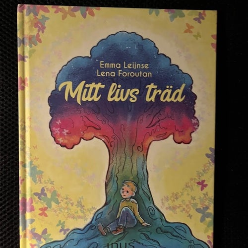 Mitt livs träd. / Emma Leijnse & Lena Foroutan