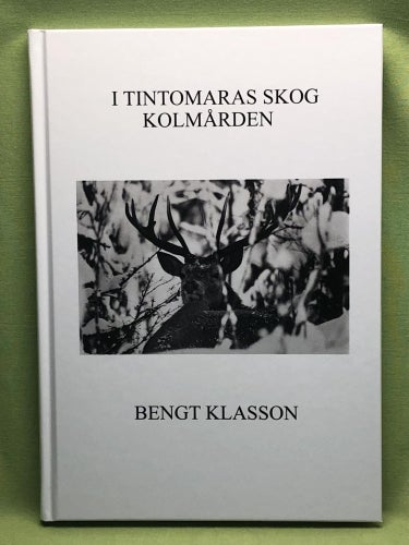 I Tintomaras skog Kolmården / Klasson, Bengt