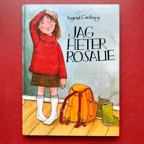 JAG HETER ROSALIE Ingrid Carlberg Maria Thore 2007