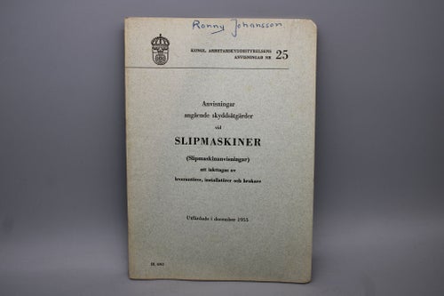 Anvisningar ang skyddsåtgärder vid Slipmaskiner 1955