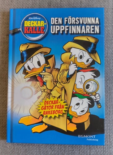 DECKAR-KALLE: DEN FÖRSVUNNA UPPFINNAREN – 2018 / oläst ex.