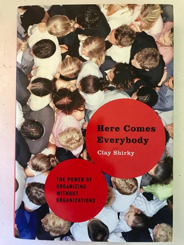 HERE COMES EVERYBODY Clay Shirky 2008