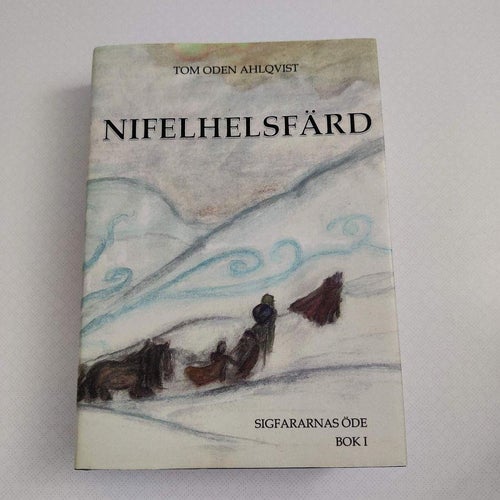 Nifelhelsfärd av Ahlqvist, Tom Oden (inb) Sigfararnas öde bok 1 Toppskick!!