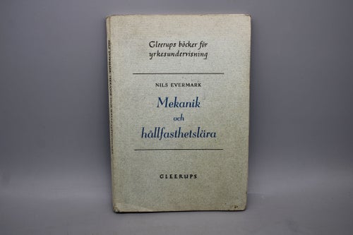 Mekanik och hållfasthetslära av Nils Evermark 1959