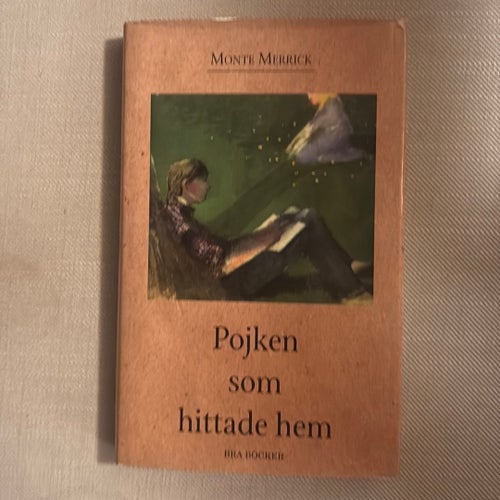 Pojken som hittade hem av Monte Merrick