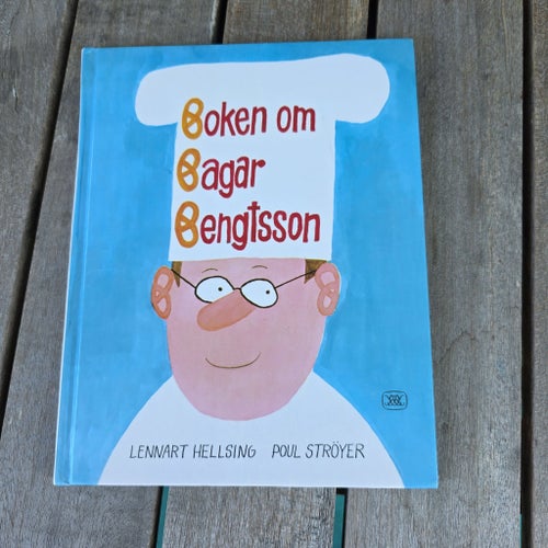 Boken om Bagar Bengtsson av Lennart Hellsing och Poul Ströyer, 2007