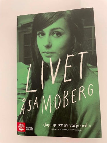 Livet av Åsa Moberg, 2017 Inbunden
