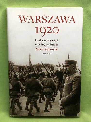 Warszawa 1920 Lenins misslyckade erövring av Europa / Zamoyski, Adam