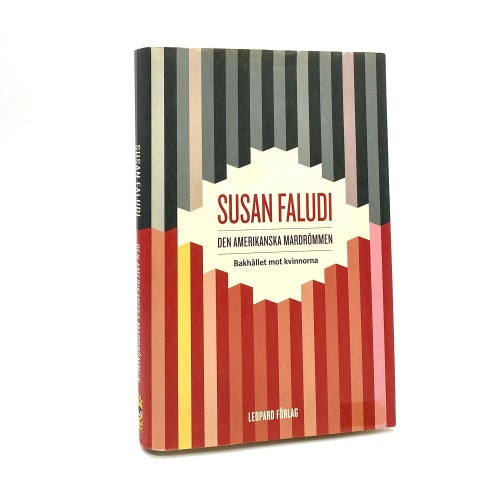 Den amerikanska mardrömmen - Bakhållet mot kvinnorna av Susan Faludi